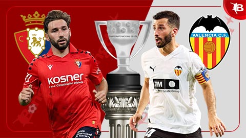 Nhận định bóng đá Osasuna vs Valencia, 22h00 ngày 24/8: Đánh sập El Sadar  Nhận định bóng đá Osasuna vs Valencia, 22h00 ngày 24/8: Đánh sập El Sadar